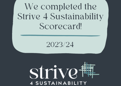 We completed the Strive 4 Sustainability Scorecard